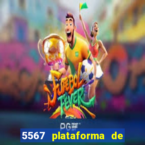 5567 plataforma de jogos login